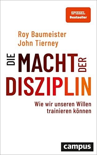 Buchcover: Die Macht der Disziplin: Wie wir unseren Willen trainieren koennen